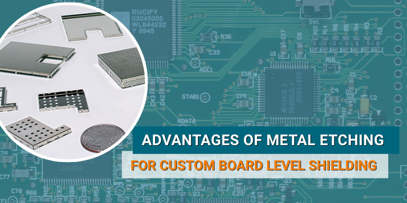 board level metal-etched EMI shields